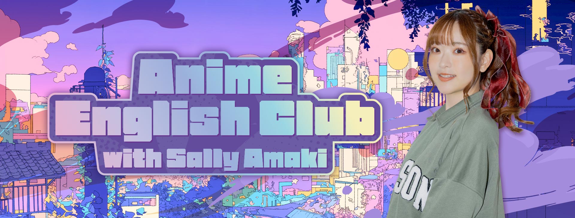Anime English Club with Sally Amaki